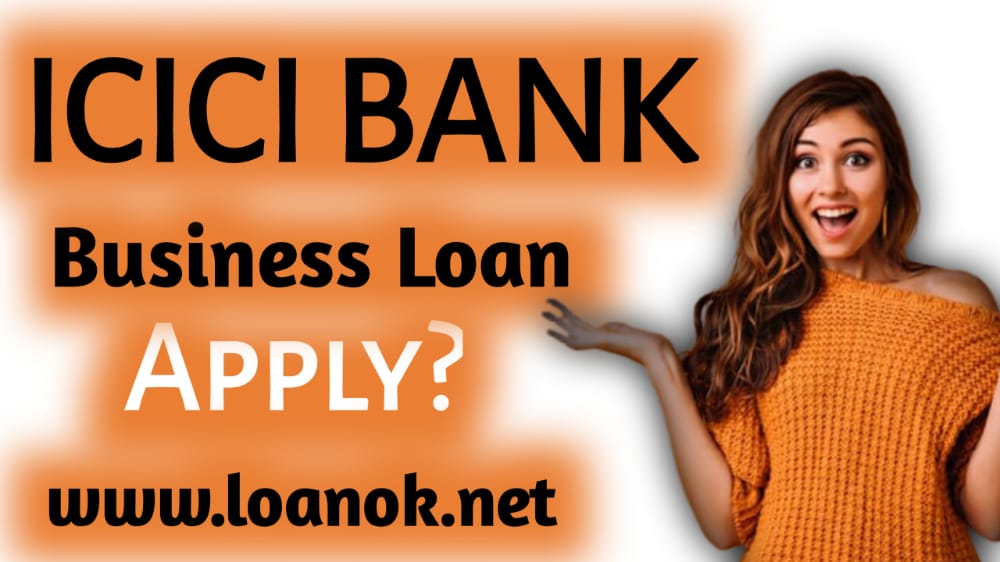 ICICI Bank Business loan how to apply