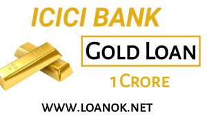 icici bank gold loan loan aount