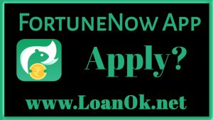 FortuneNow Loan App Apply