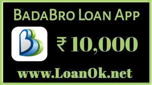 BadaBro Loan App Loan Amount