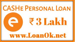 CASHe Personal Loan App Se Loan Kaise Le | CASHe Loan App Apply 