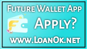 Future Wallet Loan App Apply