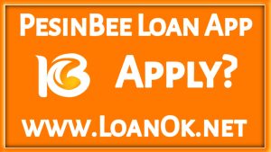 PesinBee Loan App Apply?