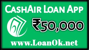 CashAir Loan App Loan Amount