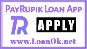 PayRupik Loan App Apply?