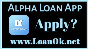 Alpha Loan Loan App Se Loan Kaise Le?