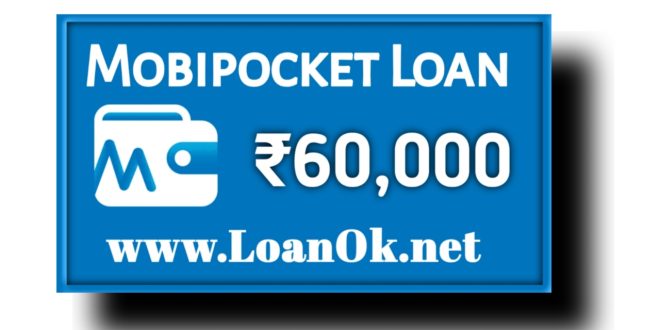 Mobipocket Loan App Loan Apply | Interest Rate , Tenure Rate , Eligibility
