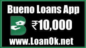 Bueno Loan App Loan Amount