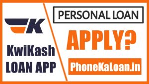 Kwikash Loan App Se Loan Kaise Le?