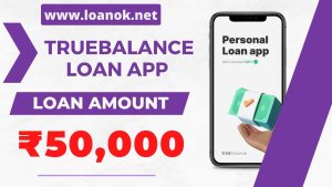 TrueBalance- Personal Loan App Loan Amount