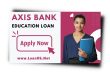 Axis Bank Education Loan Kaise Le ? Interest Rate | Tenure Rate |