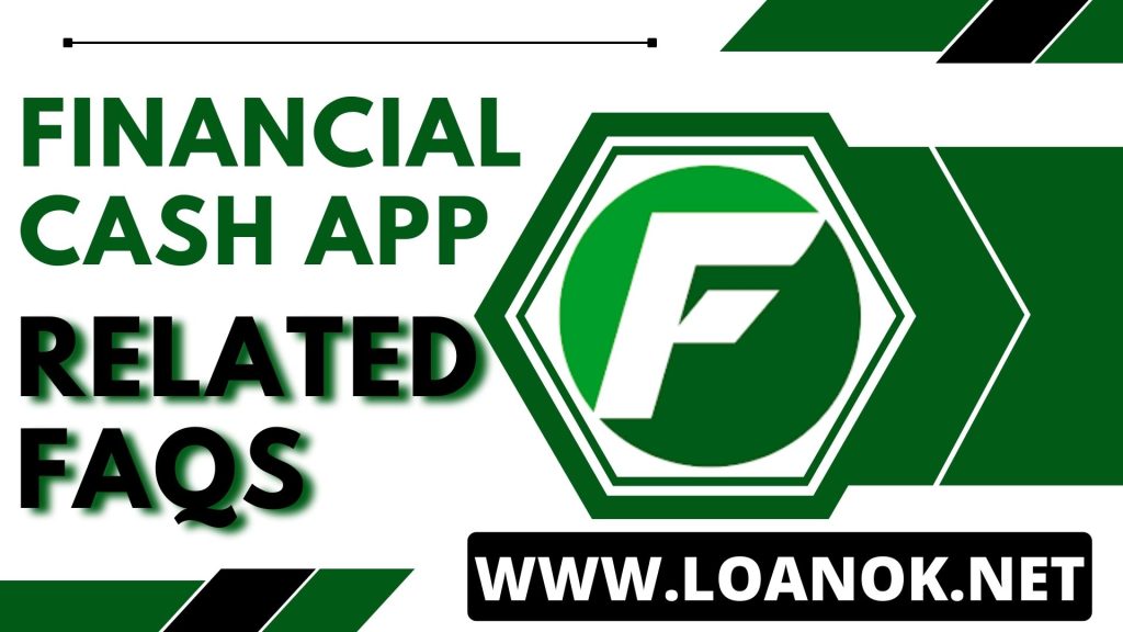 Financial Cash Loan App से संबंधित सामान्य प्रश्न (FAQ) :-