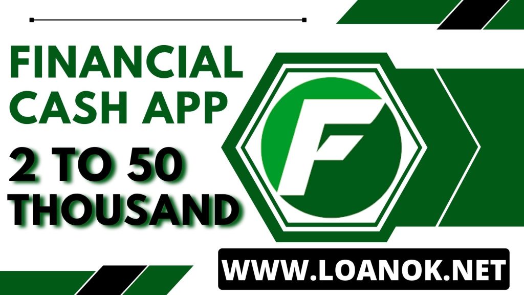 Financial Cash Loan App से आपको कितना लोन मिलेगा?