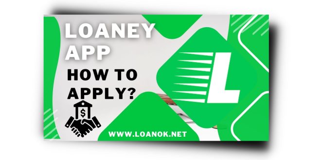 Loaney Loan App से लोन कैसे अप्लाई करते है?