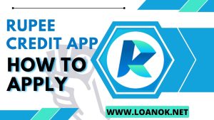 Rupee Credit Loan App से लोन कैसे ले?