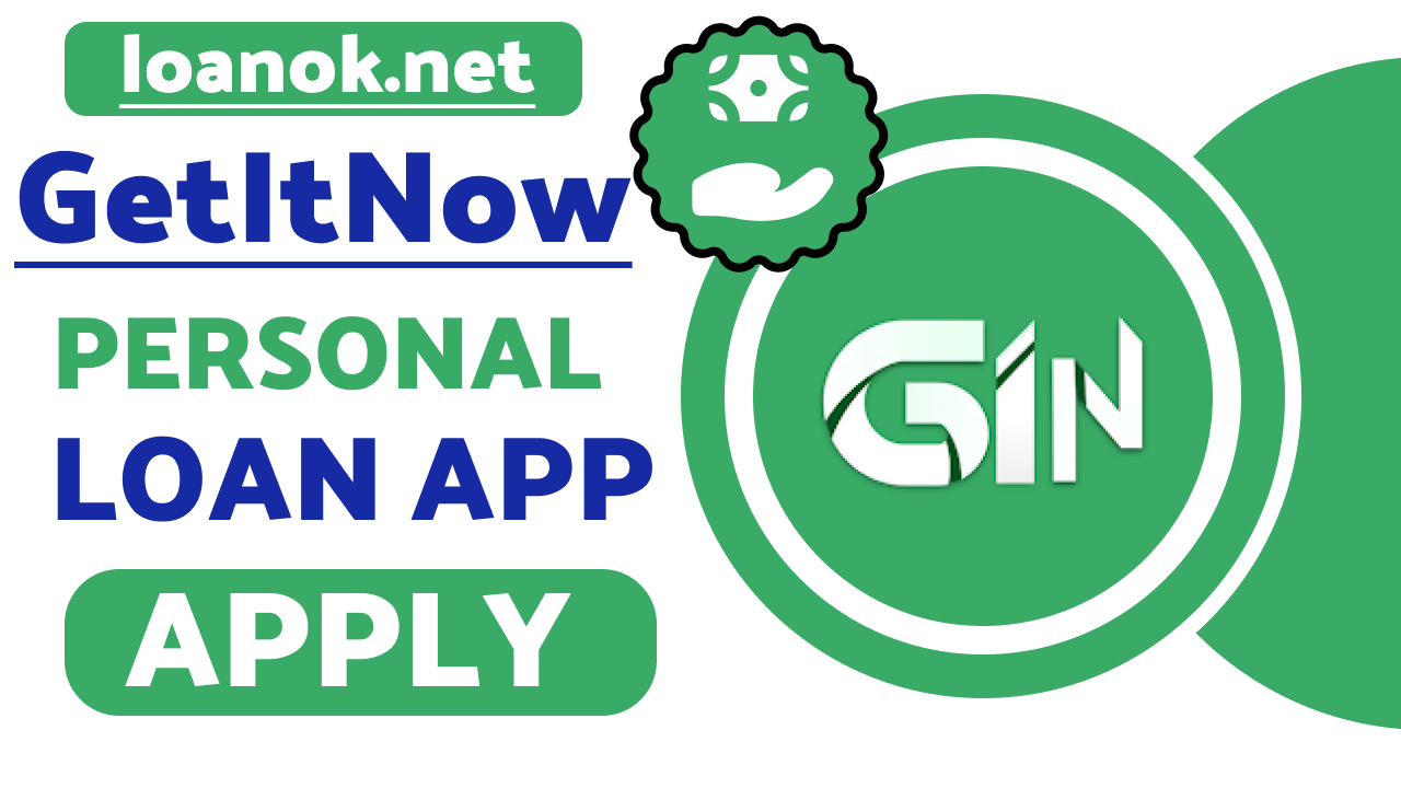 GetItNow Loan App