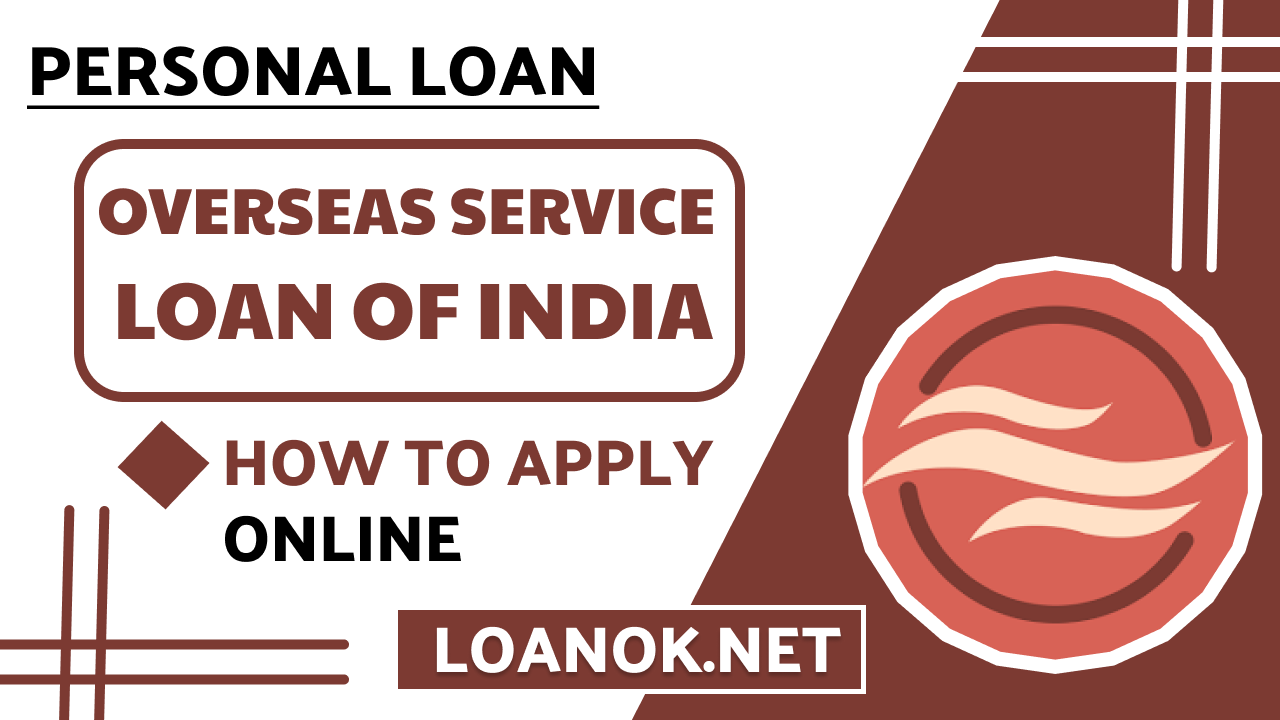 Overseas Service Loan Of India Loan App