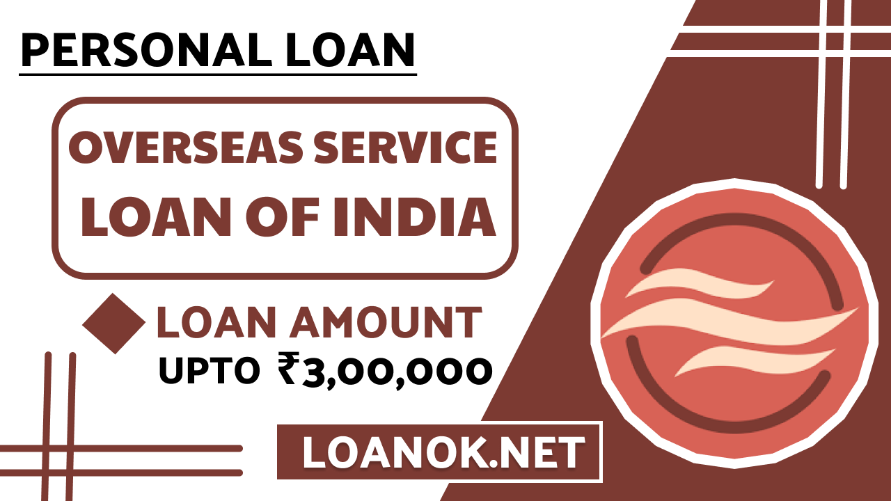 Overseas Service Loan Of India Loan App